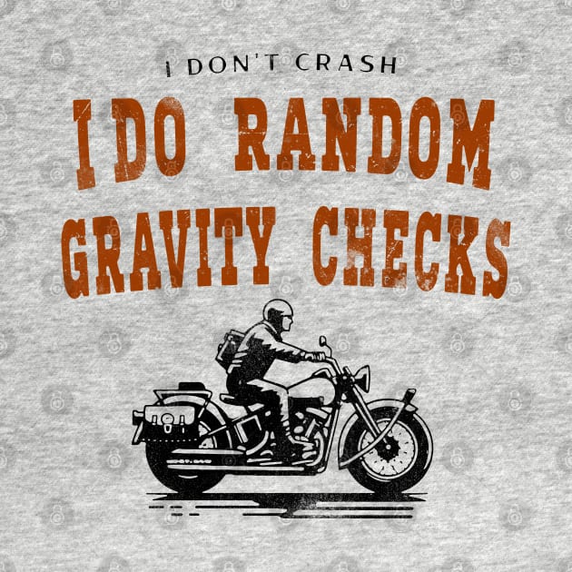 I Don't Crash I Do Random Gravity Checks by Alexander Luminova